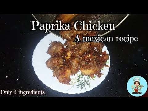Paprika Chicken//Dried chicken//Mexican Chicken Recipe…