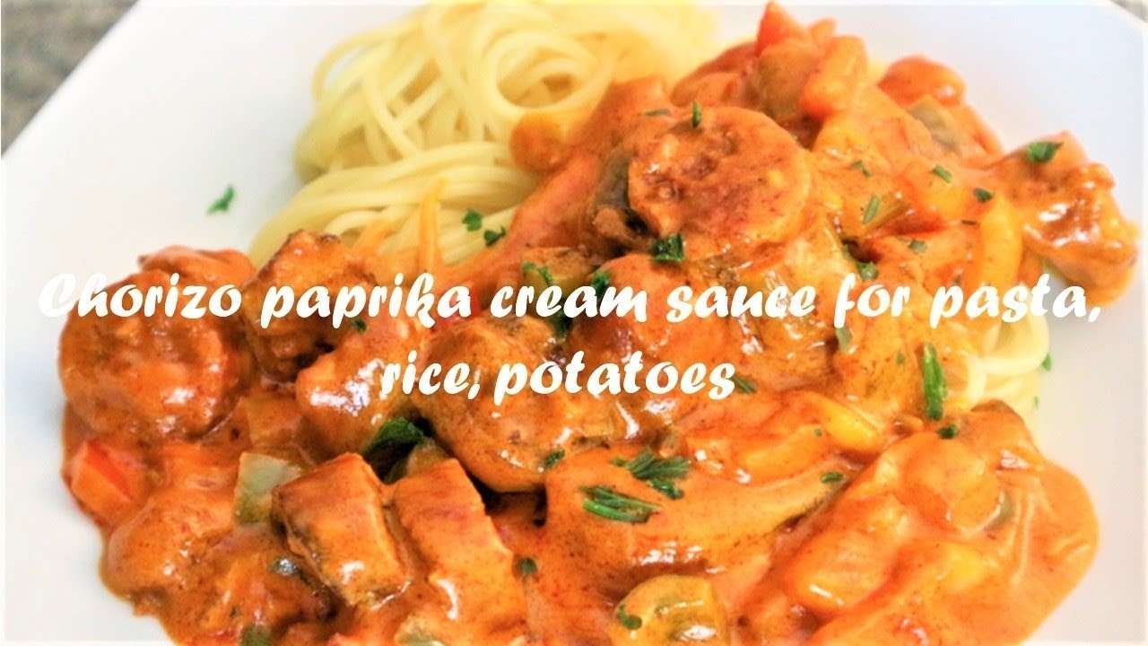 Chorizo paprika cream sauce for pasta, rice or potatoes recipe