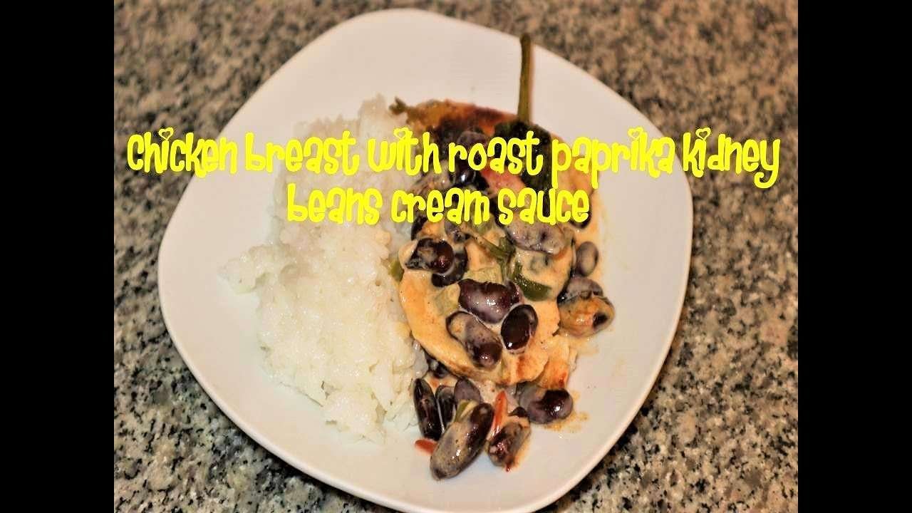 Chicken breast with roast paprika kidney beans cream sauce recipe