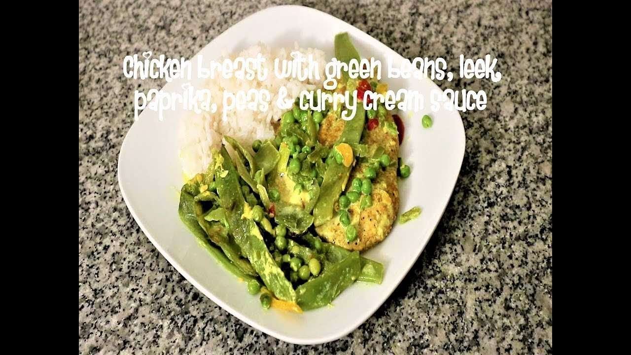 Chicken breast with green beans, leek, paprika, peas & curry cream sauce recipe