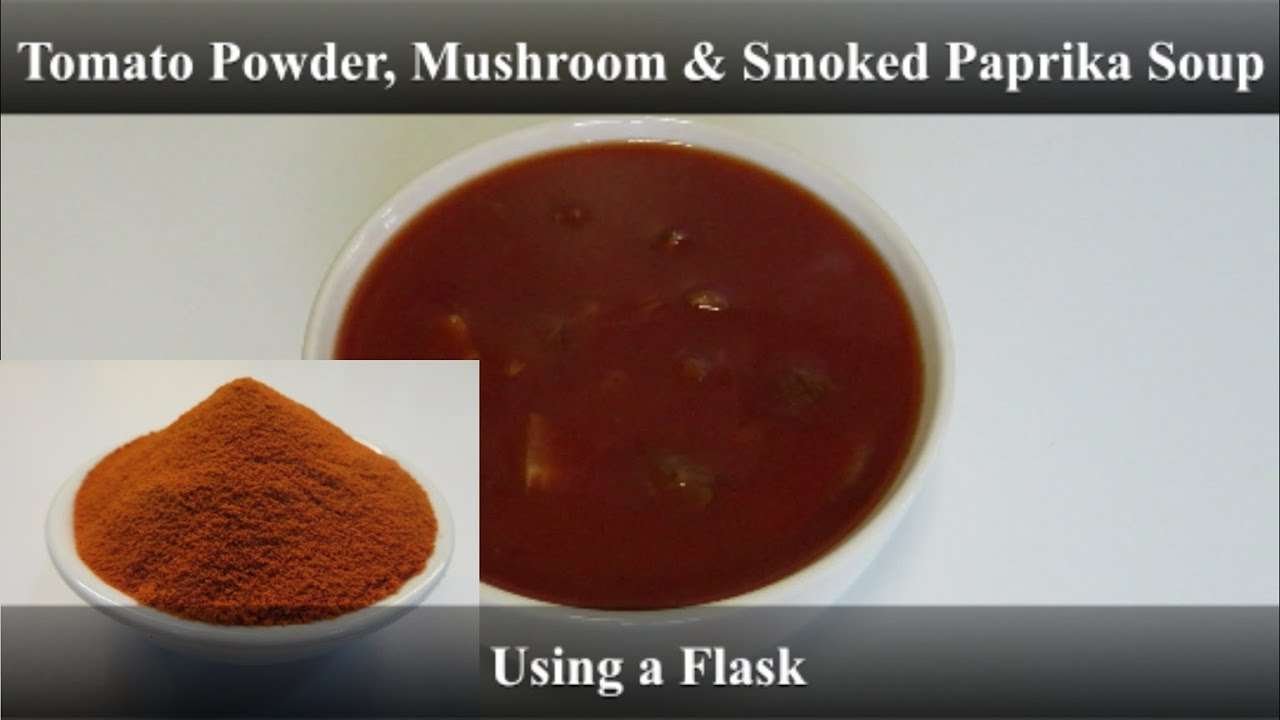 Tomato, Mushroom & Smoked Paprika Soup made with Tomato Powder using a Flask