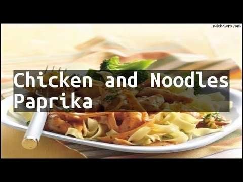 Recipe Chicken and Noodles Paprika