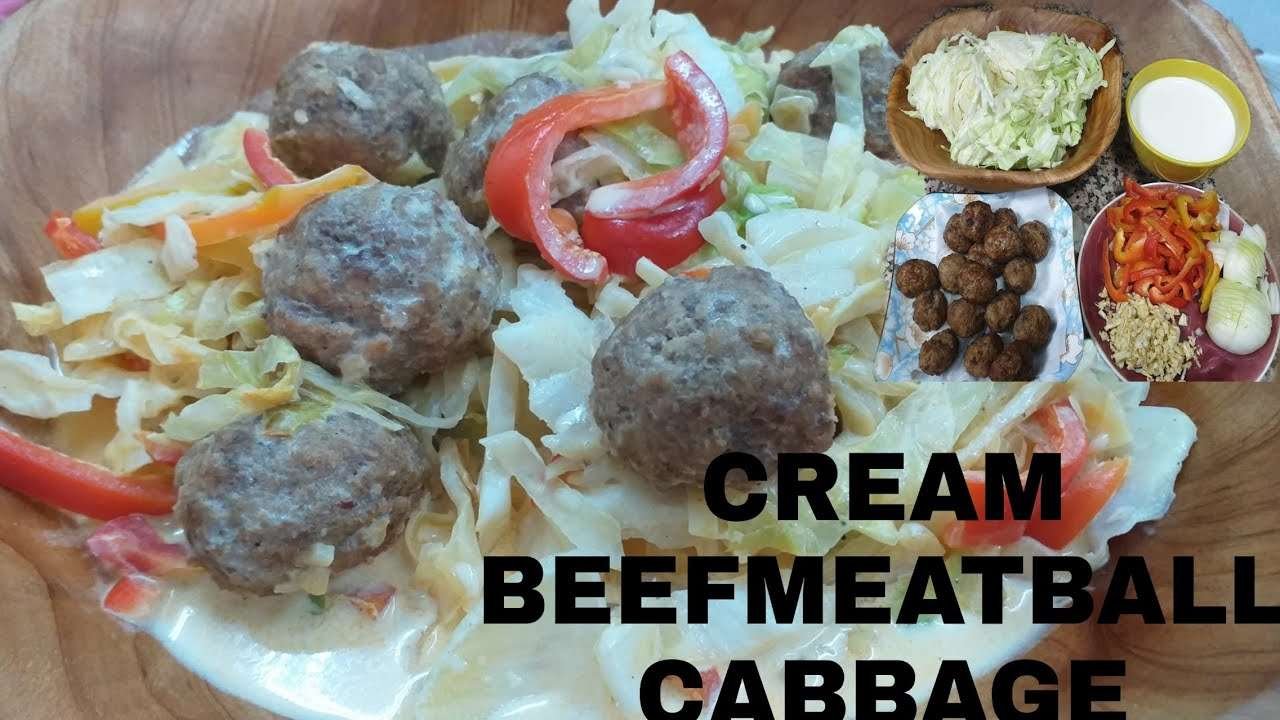 EASY CABBAGE RECIPE /CREAM WITH BEEF MEETBALL/JUST LOVE IT.
