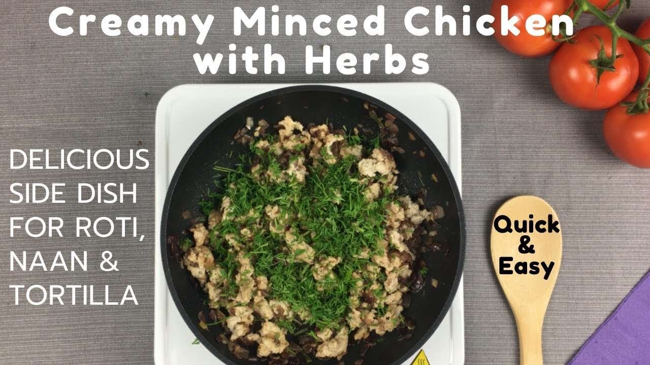 HERB CHICKEN RECIPE| EASY TO MAKE | MINCED CREAMY CHICKEN WITH HERBS |