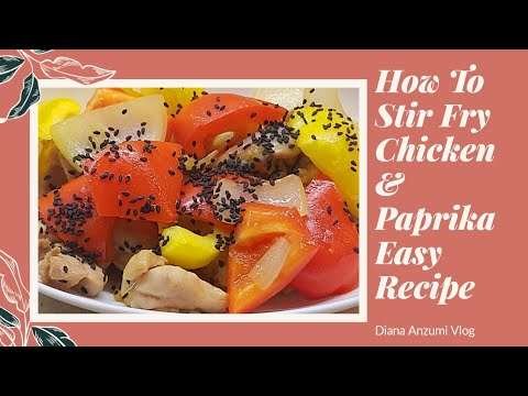 HOW TO STIR FRY CHICKEN AND PAPRIKA EASY RECIPE  (CANTONESE) || OSENG DAGING AYAM DAN PAPRIKA