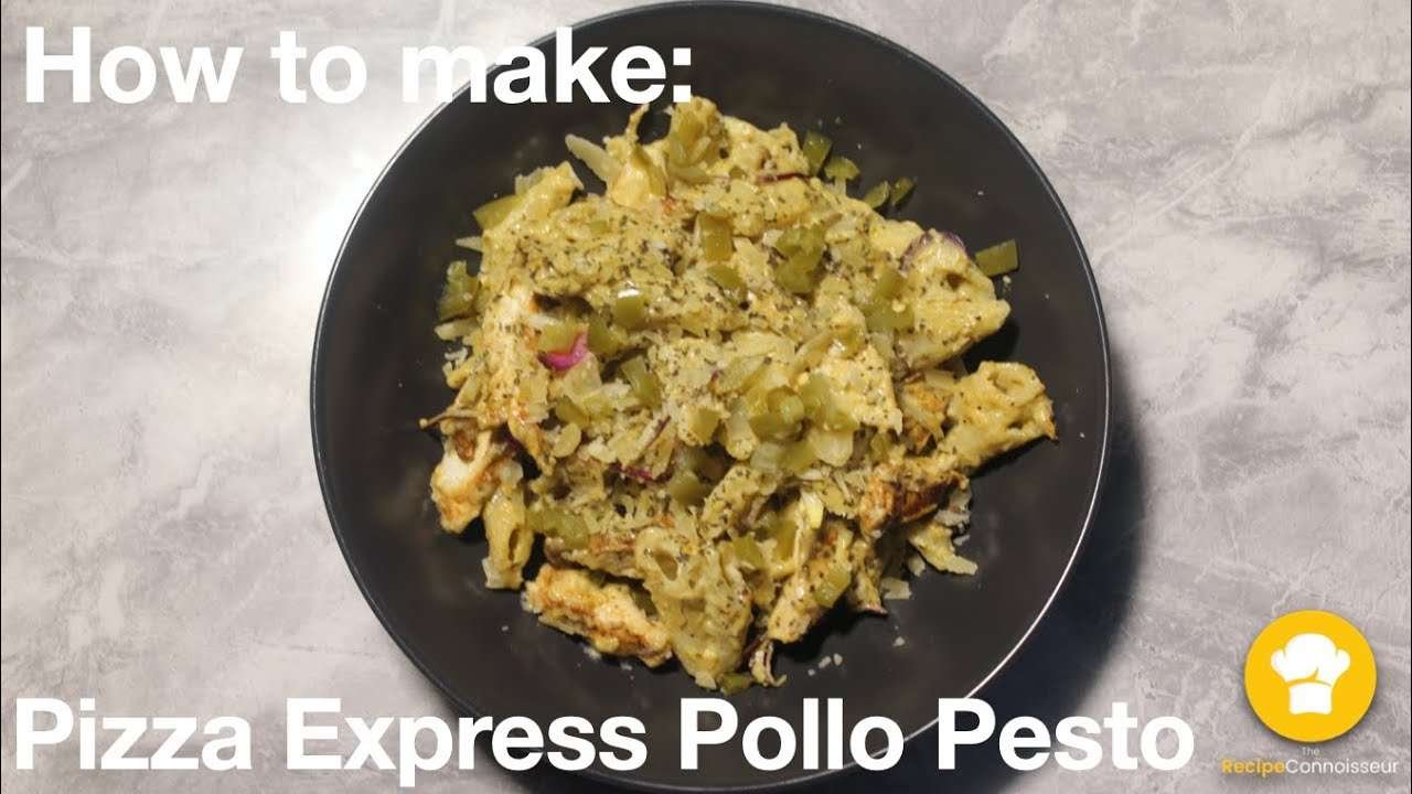 HOW TO MAKE PIZZA EXPRESS POLLO PESTO | POLLO PESTO RECIPE