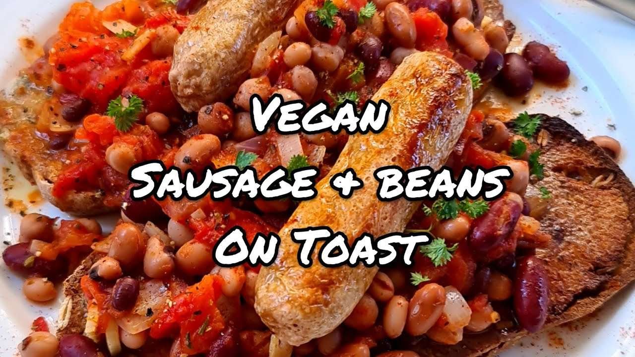Healthy Mixed Beans on Toast with Sausages #vegan #plantbased