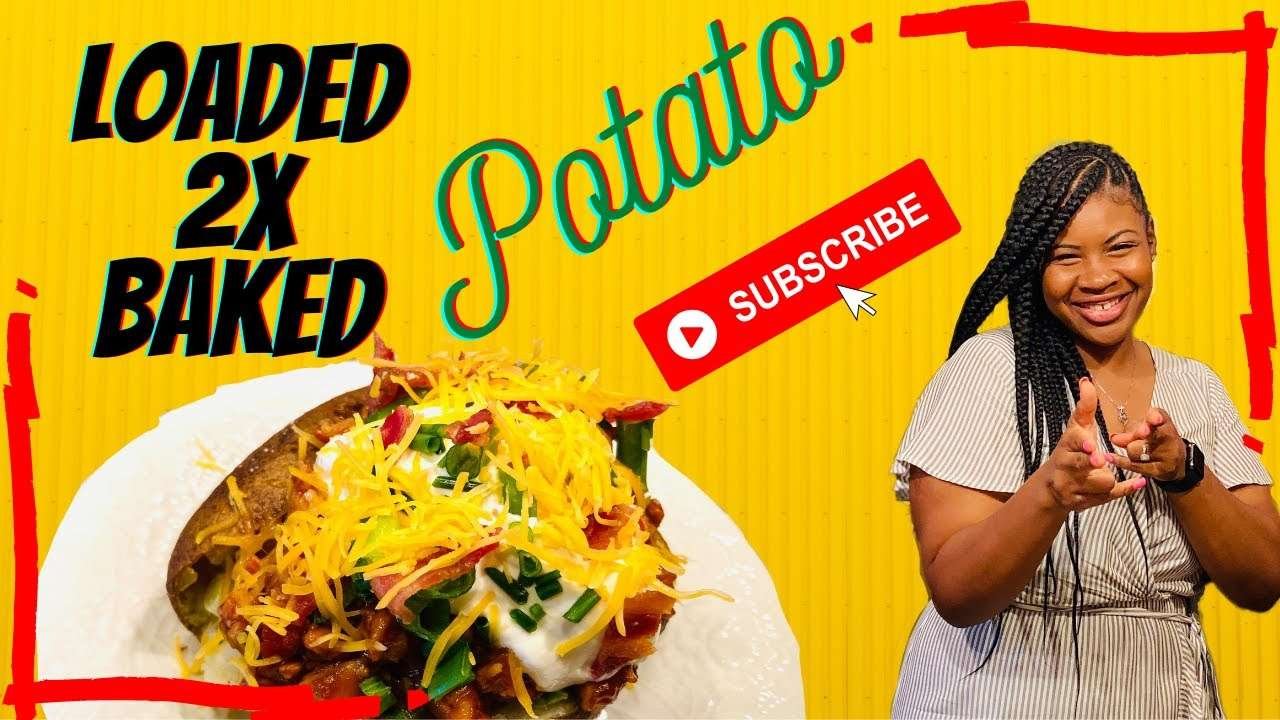 The Best Loaded Twice Baked Potato Recipe!