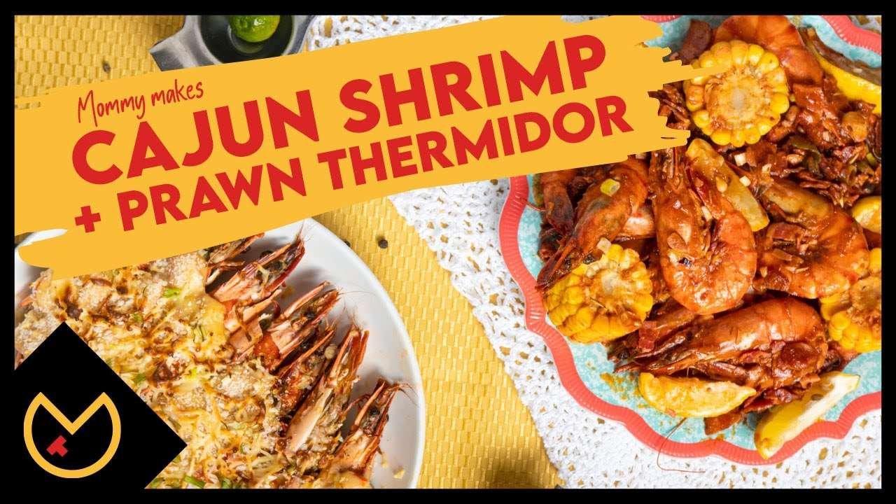 Mommy Makes Cajun Shrimp + Prawn Thermidor | The Mamangan