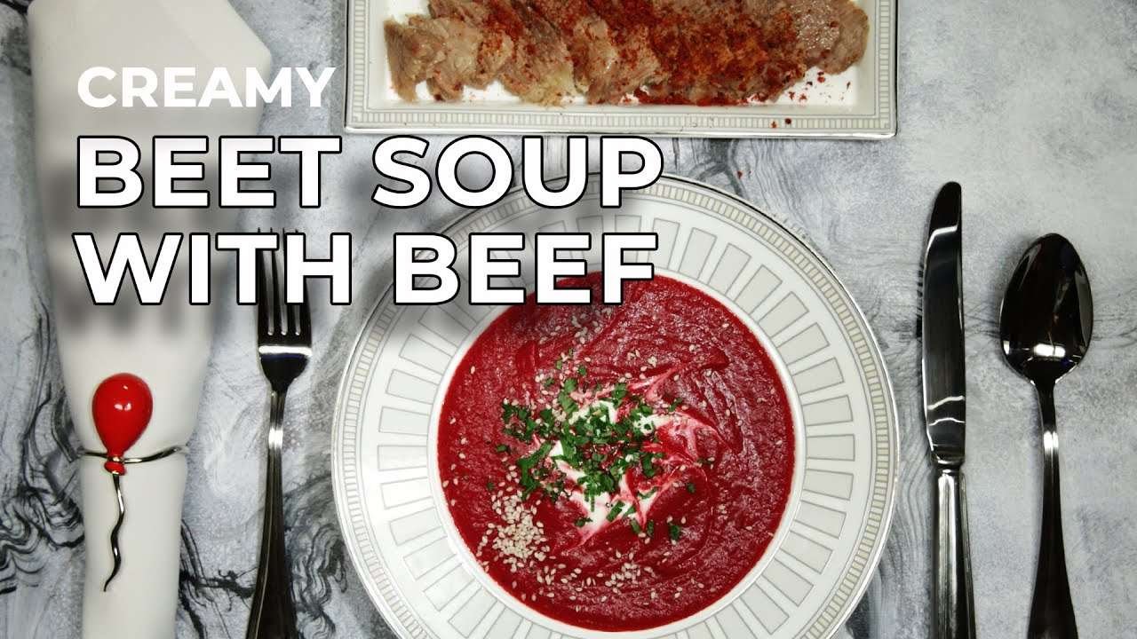 Luxury  Romantic Dinner  For Your Lover – Creamy Beet Soup With Beef – Recipe Maker