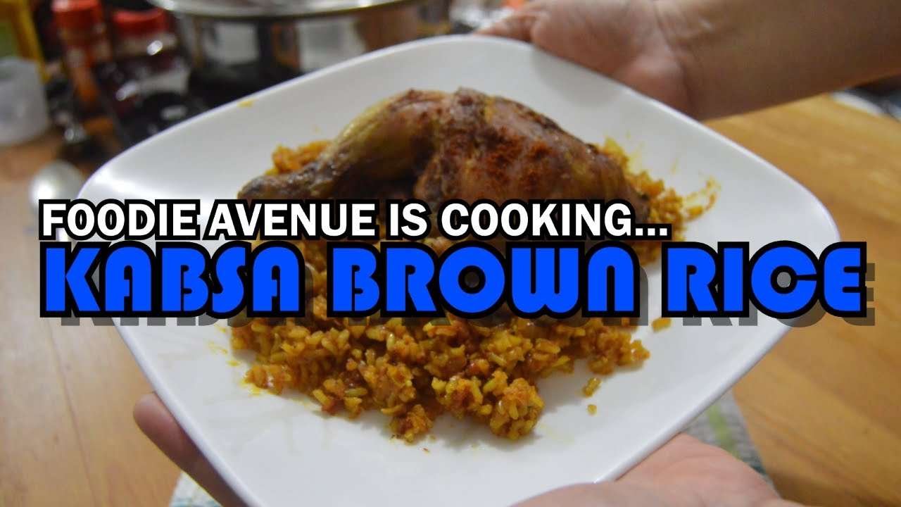 Kabsa Brown Rice with Chicken l Short and Simple Recipe #7 l Foodie Avenue