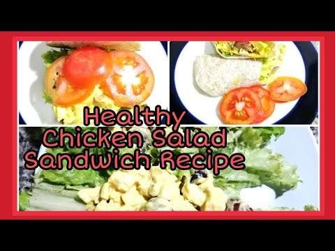 3 Ways to Serve Chicken Salad/Healthy Chicken Salad Recipe