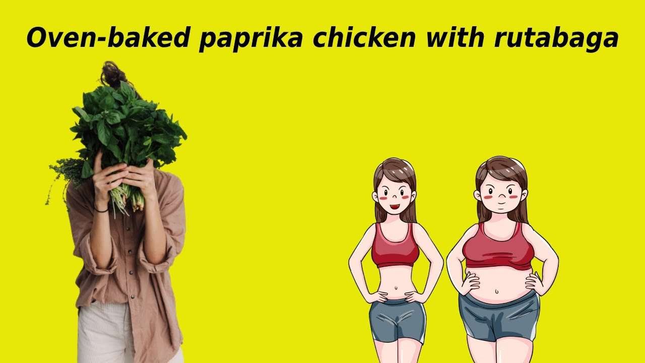 Keto Diet Recipes Easy – Oven-baked paprika chicken with rutabaga