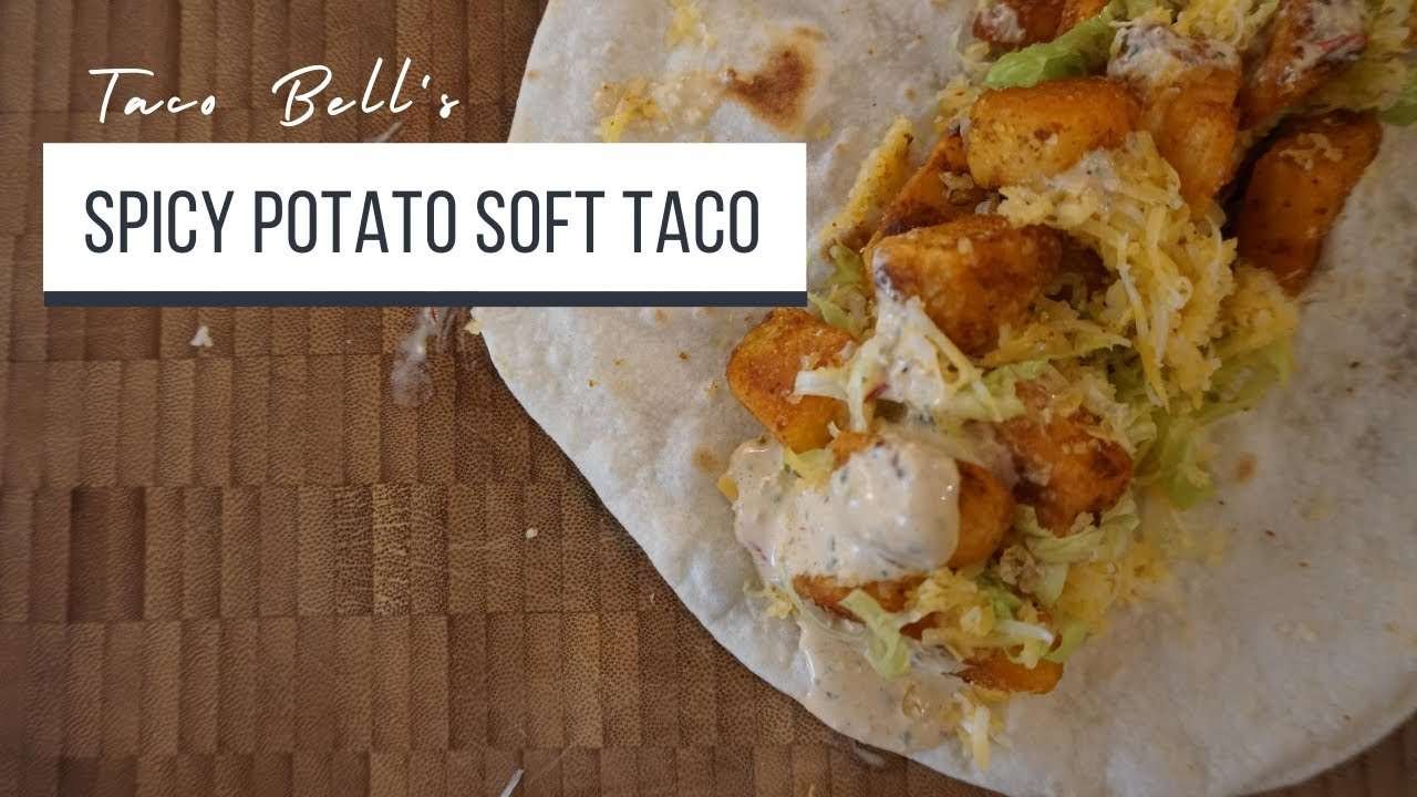 How to Make Taco Bell's Spicy Potato Soft Taco at Home