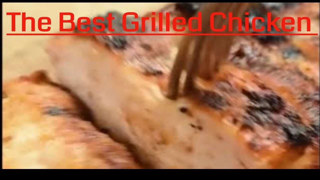 The BEST Grilled Chicken Recipe