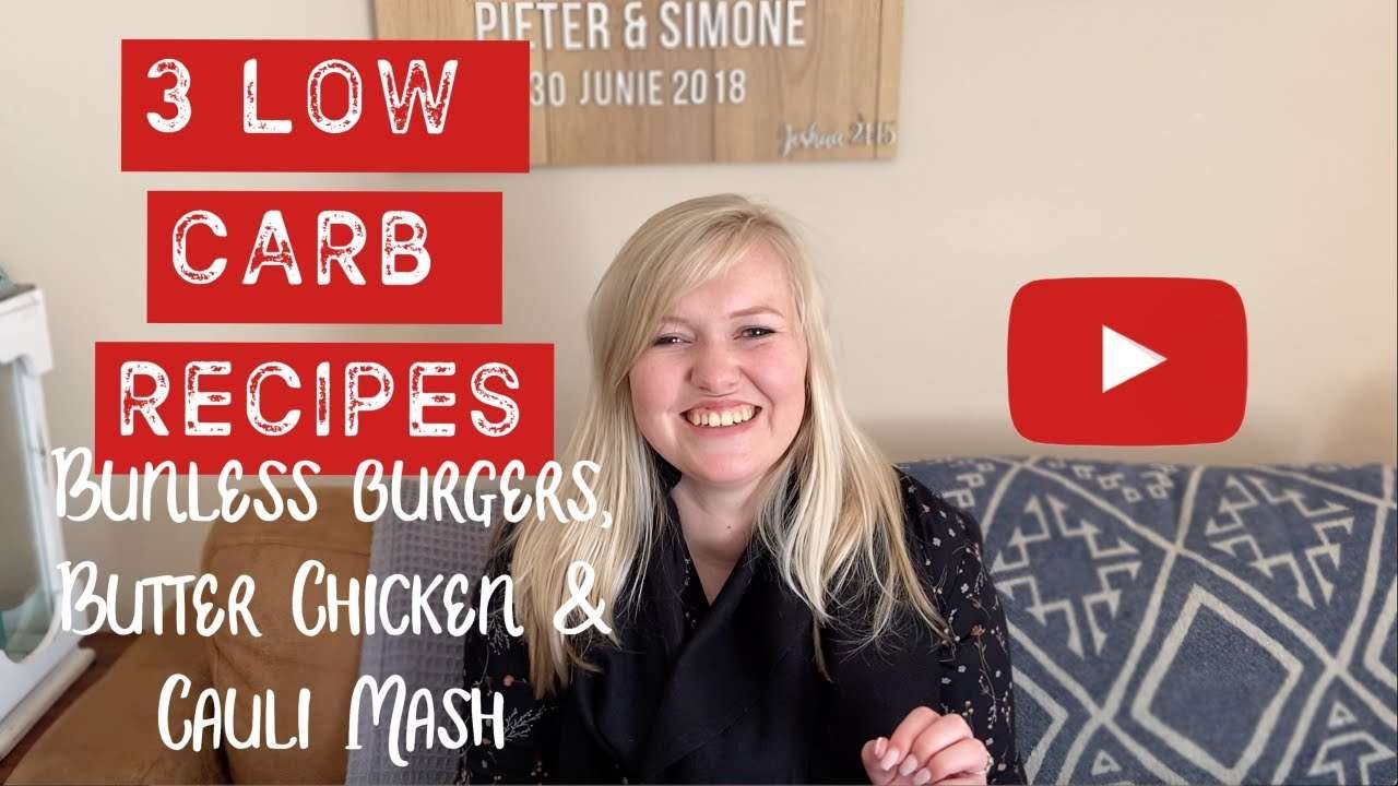 3 LOW CARB RECIPES // Bunless Burgers, Butter Chicken and Cauliflower Mash!