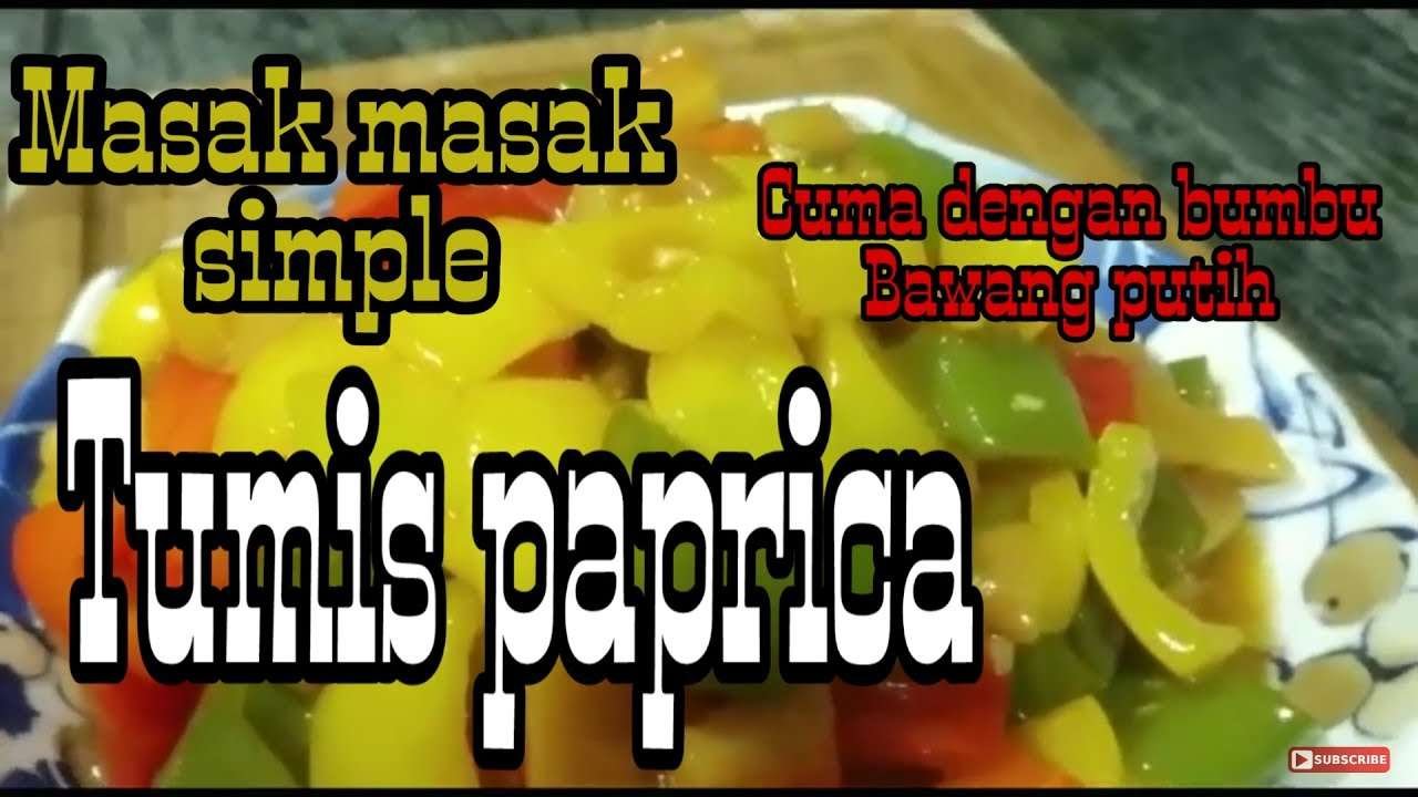 Cara masak simple #12 ( tumis paprika)