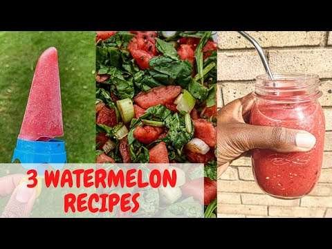 3 EASY AND DELICIOUS WATERMELON RECIPES |CHELSEA COOKS