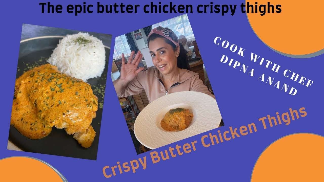 Butter Chicken Crispy Thighs