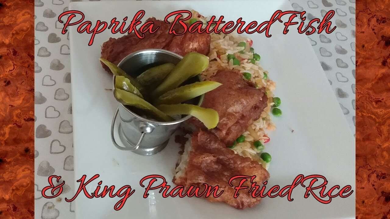 Easy & Simple Paprika Battered Fish with King Prawn Fried Rice