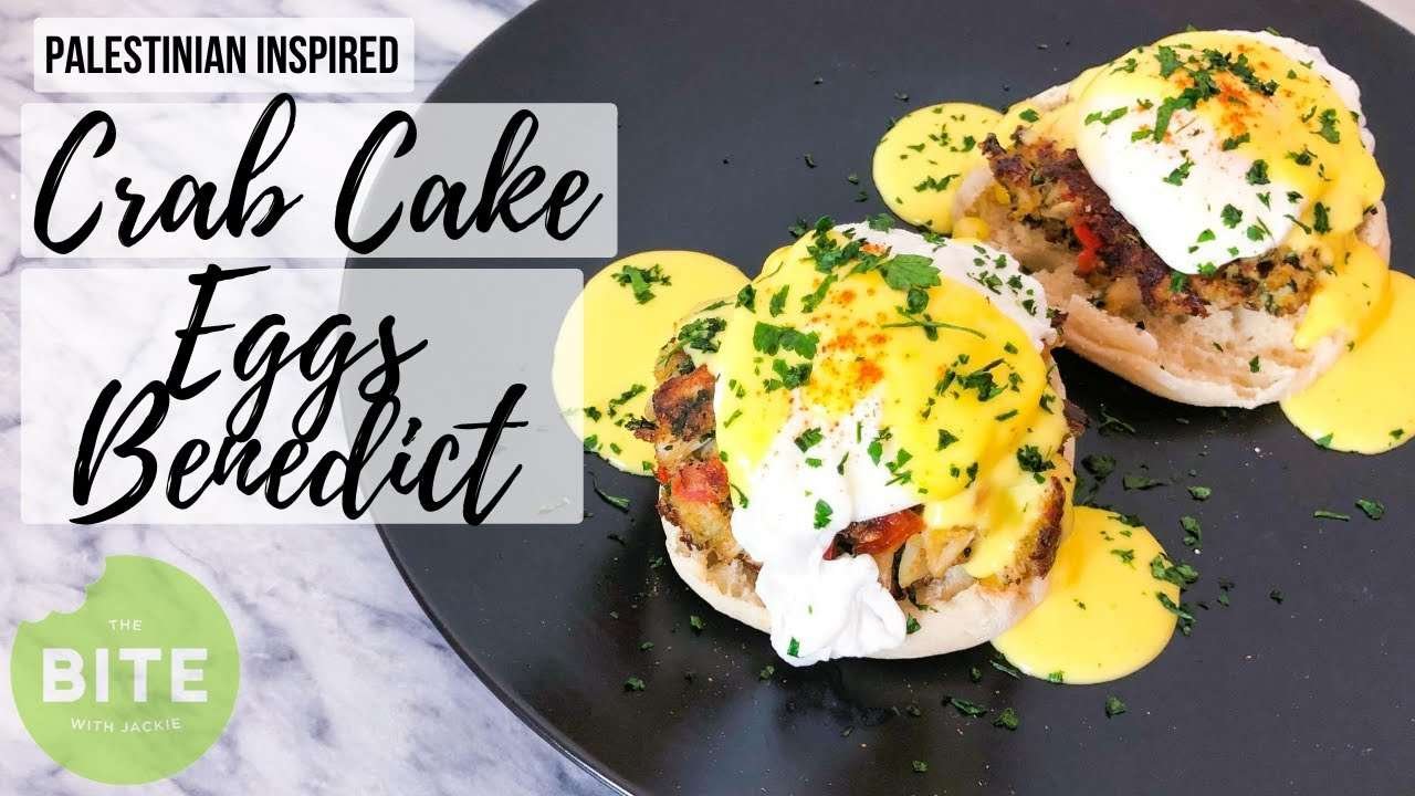 THE BEST Crab Cake Eggs Benedict – Palestinian Inspired – Episode 104