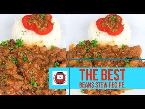 THE BEST BEANS STEW RECIPE/GHANA FOOD/AFRICAN FOOD.