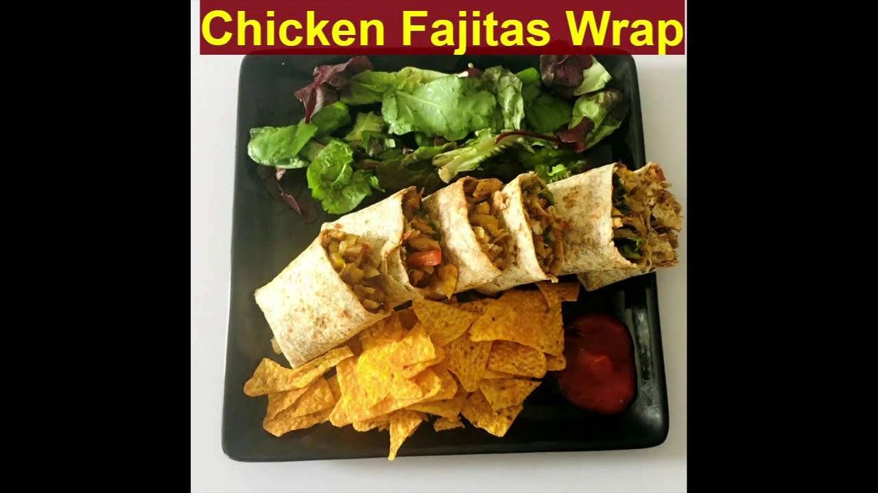 Chicken Fajita Wrap with easy recipe   #SSCooking #Chicken #Food #Wrap
