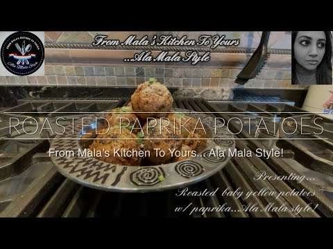 Roasted Paprika Potatoes…Ala Mala Style!