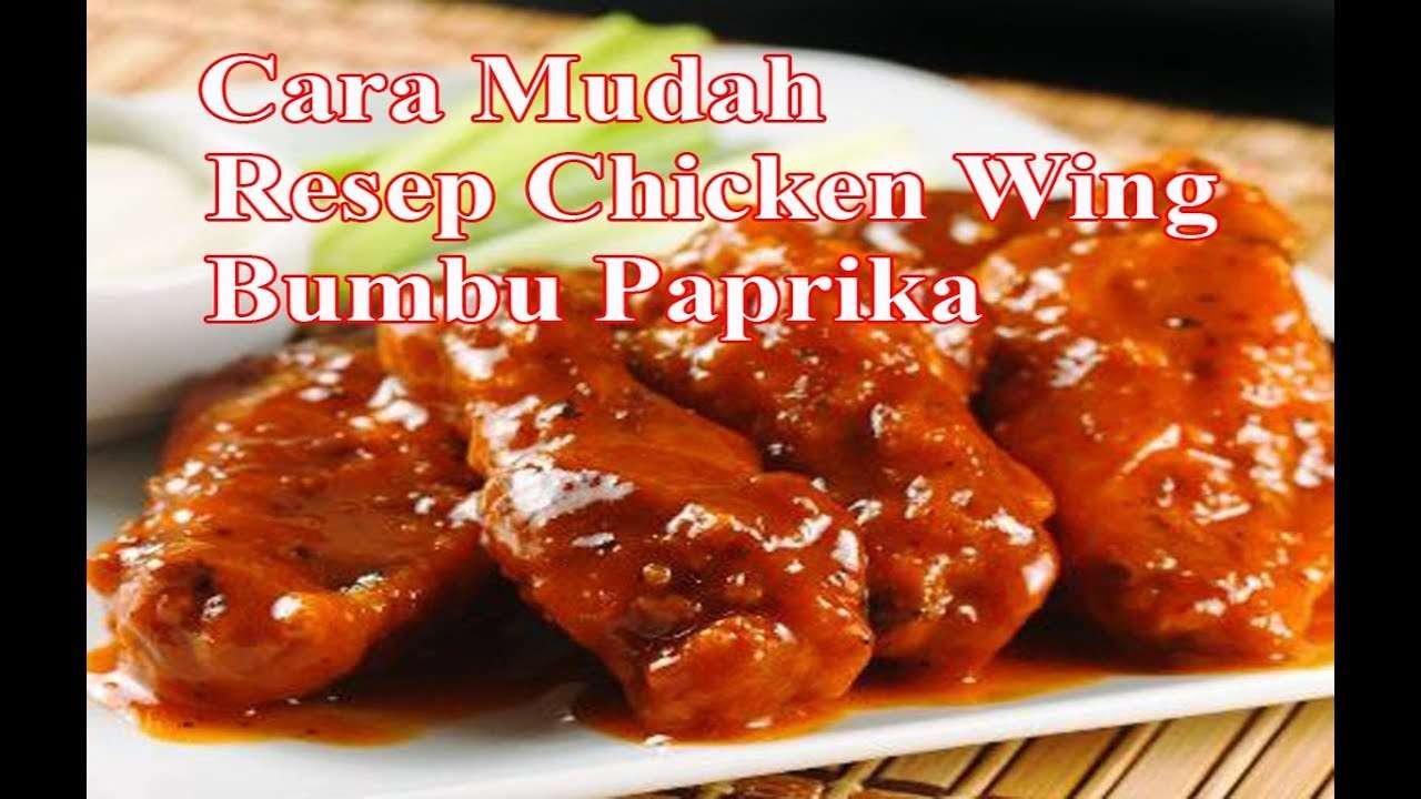 Cara Mudah – Resep Chicken Wing Bumbu Paprika