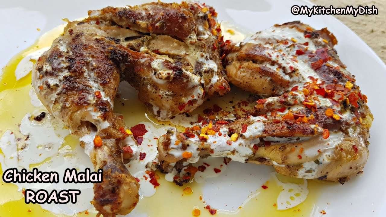Malai Roasted Chicken On Gas | चिकन मलाई रोस्ट | Easy Chicken Recipe | My Kitchen My Dish
