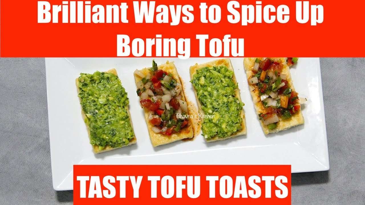 Brilliant Ways to Spice Up Boring Tofu Toast with Toppings Guac Salsa Video Recipe Bhavna'sKitchen