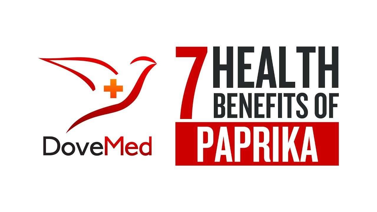 7 Health Benefits Of Paprika
