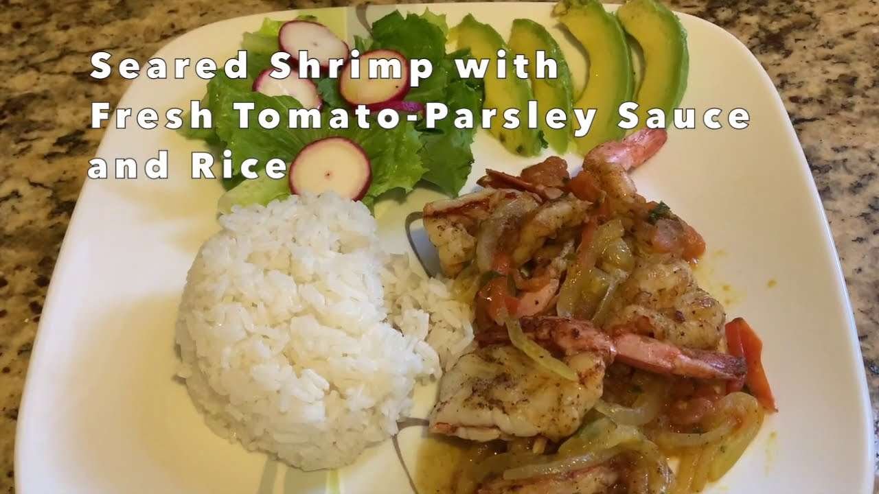 How to make Seared Shrimp with Fresh Tomato-Parsley Sauce and Rice