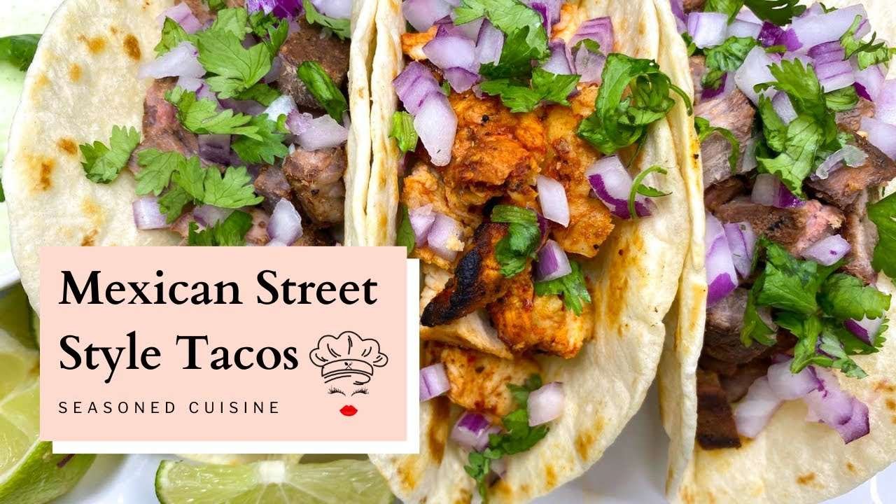 Mexican Chicken & Steak Street Tacos | How to make Carne Asada (Steak) & Pollo Asado (Chicken) Tacos