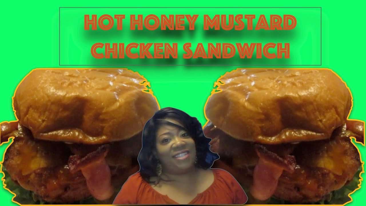How to make a Scrumptious Chicken Sandwich, with HOT HONEY MUSTARD RECIPE!!!