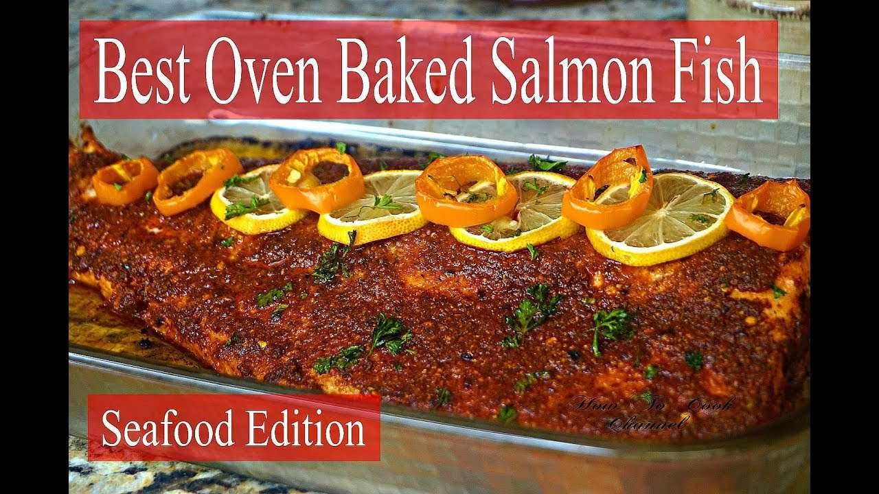 Oven Baked Salmon Recipe – How to Make Oven Baked Salmon-The Best Salmon Recipe