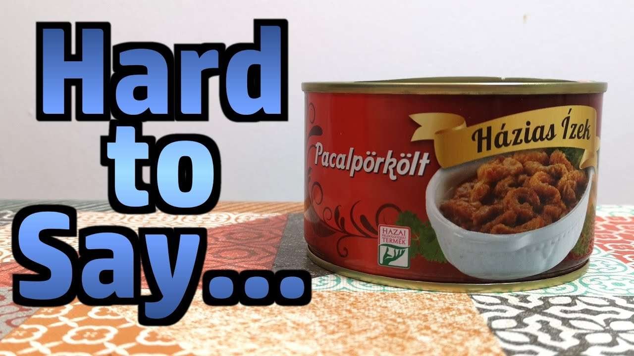 Pacalpörkölt – Hungarian Tripe Stew – Weird Stuff In A Can #137