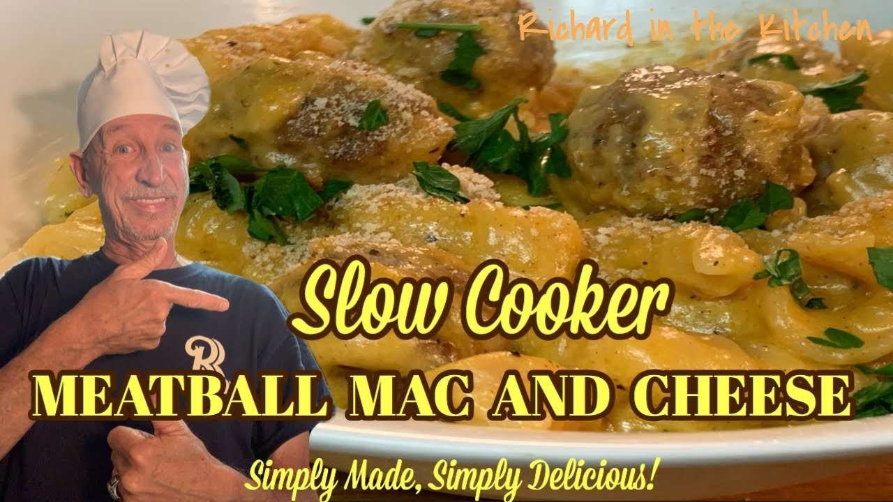 SLOW COOKER MEATBALL MAC AND CHEESE | Richard in the kitchen