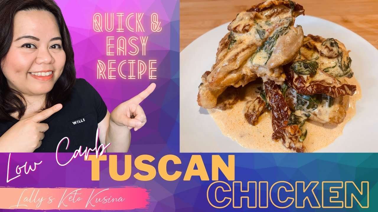 LOW CARB TUSCAN CHICKEN |LOW CARB CHICKEN RECIPE | QUICK & EASY LOW CARB RECIPE |Lally's Keto Kusina