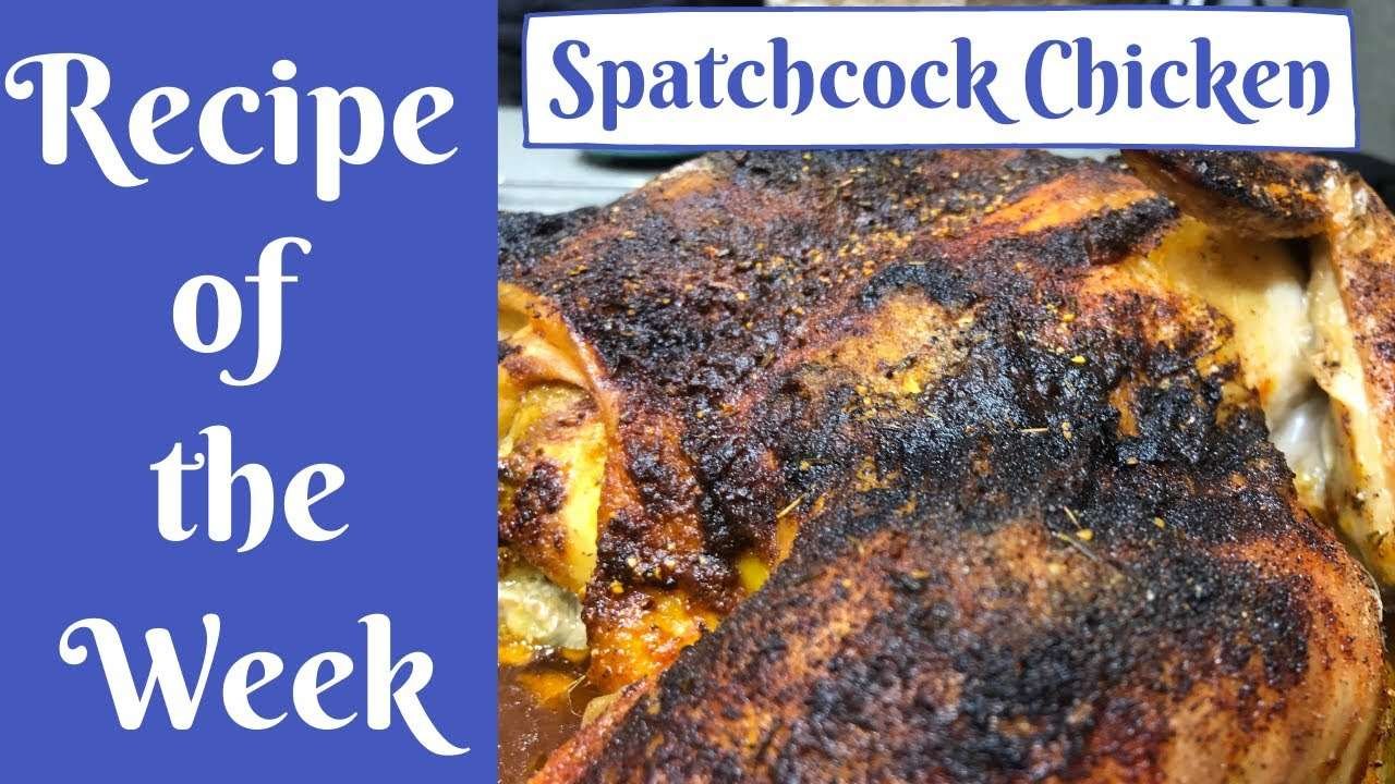 How to Spatchcock a Chicken | Spatchcock Chicken Technique | RECIPE of the WEEK