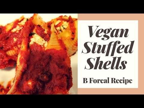 Homemade Vegan Stuffed Shells | B Foreal Recipe | Plant-based