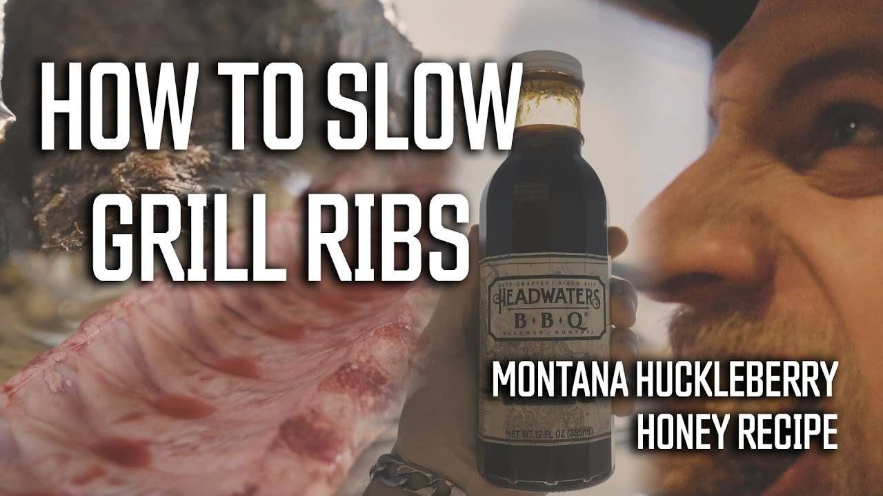 How To Slow Cook Ribs On A Gas Grill – Montana Huckleberry Honey Ribs Recipe