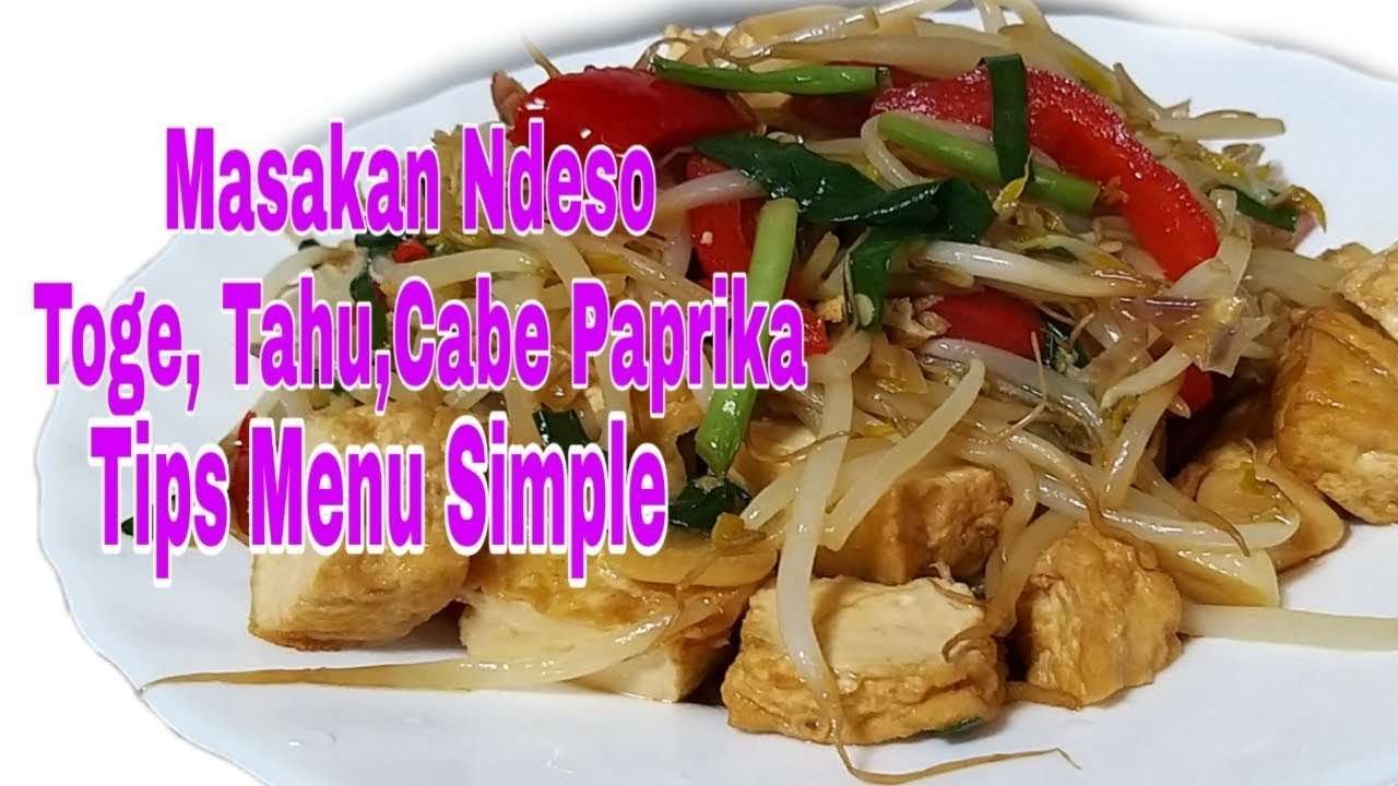 TIPS MENU SIMPLE//MASAKAN NDESO TOGE TAHU DAUN KUCAI CABE PAPRIKA