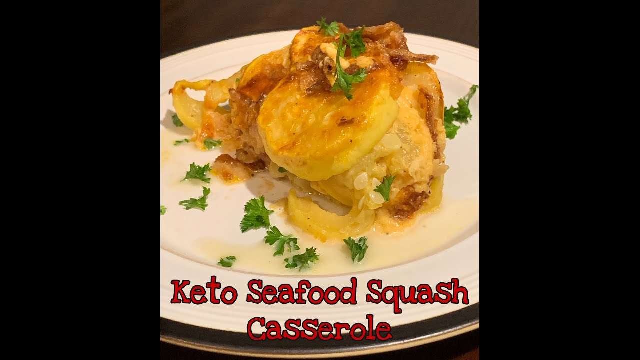 Keto Seafood Squash Casserole