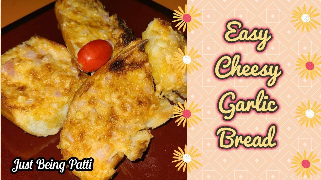 😋HOW TO MAKE: EASY CHEESY GARLIC BREAD | Just Being Patti