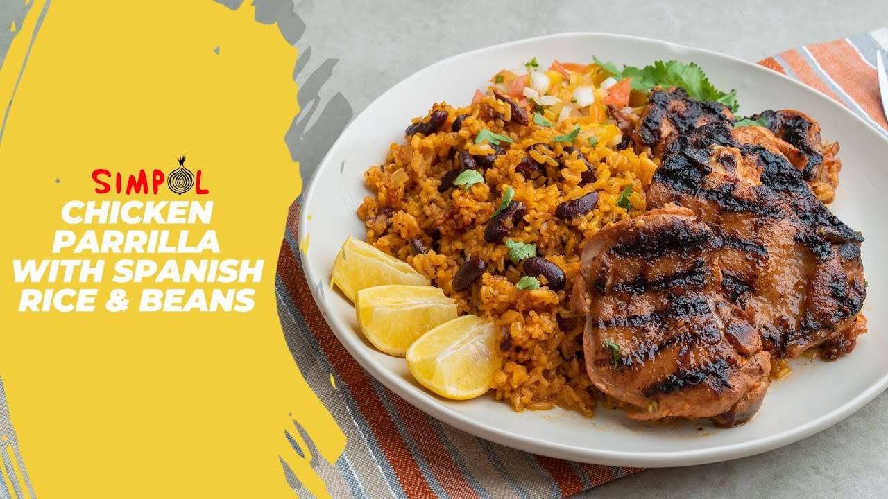 Chicken Parrilla with Spanish Rice & Beans, SIMPOL!