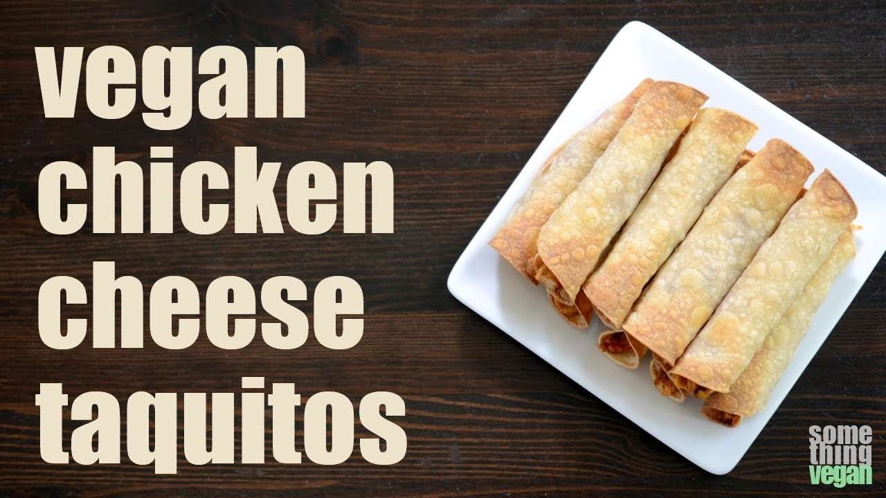 vegan chicken and cheese taquitos Something Vegan