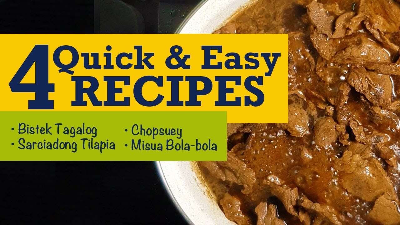 4 Quick & Easy Recipes – Bistek Tagalog | Sarciadong Tilapia | Chopsuey | Misua Bola-Bola