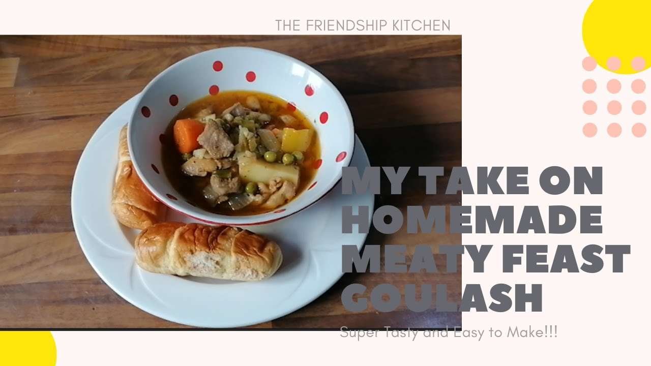 My Take on Homemade Meaty Feast Goulash