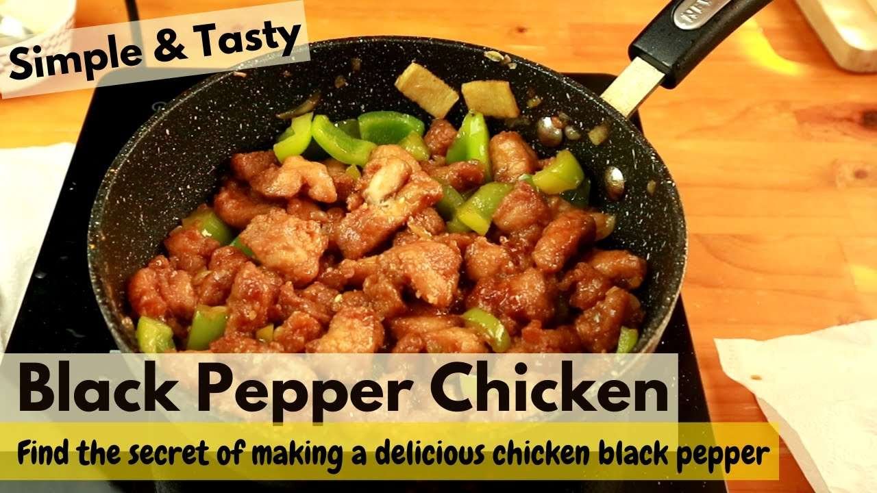 How to make Black Pepper Chicken. Find the simple recipe and the secret  to make it even tastier.